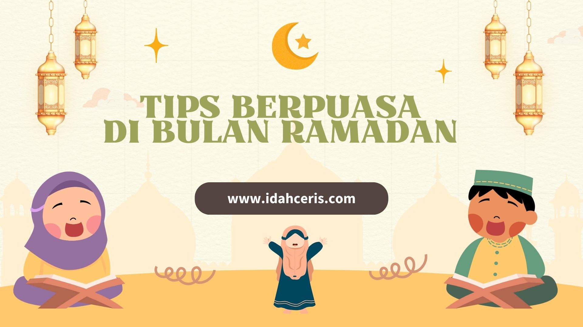 Tips Berpuasa di Bulan Ramadan Agar Tidak Lemas